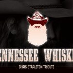 Tennessee Whiskey*