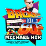 Michael Hix ‘Back to the 80’s’