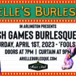 Arielle's Burlesque: Foolish Games Burlesque Show*