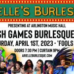 Arielle's Burlesque: Foolish Games Burlesque Show*