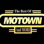 The Best Of Motown and More