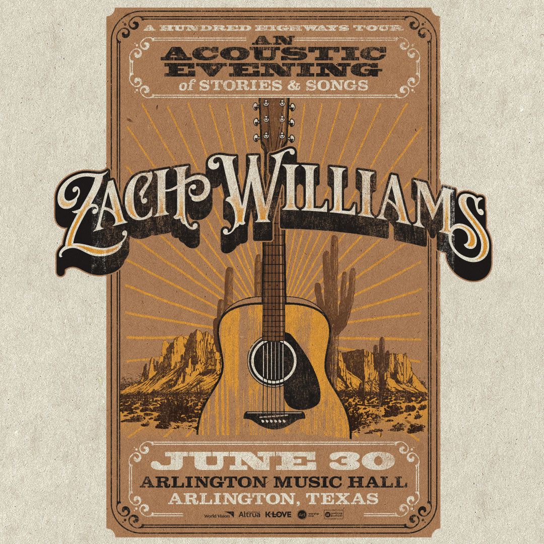 ZACH WILLIAMS A HUNDRED HIGHWAYS TOUR An Acoustic Evening of Stories and Songs