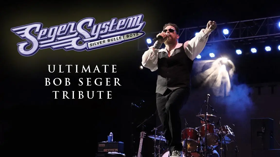 Seger System - The Ultimate Bob Seger Tribute