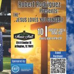 Robert Rodriguez - Jesus Loves You Concert