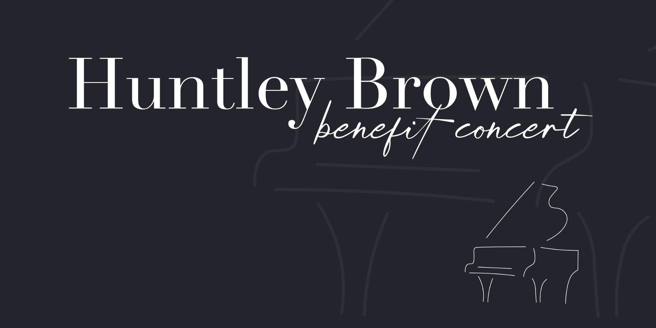 Huntley Brown Benefit Concert for PRIME Ministries
